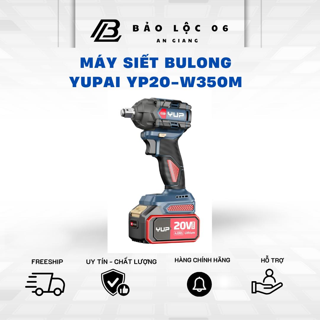 Máy siết bulong pin YUPAI/YUP YP20-W350M lực siết 350nm- nhỏ gọn- mạnh mẽ- đa năng